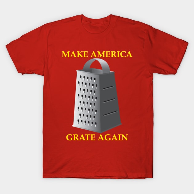 MAKE AMERICA GRATE AGAIN T-Shirt by DaleMettam